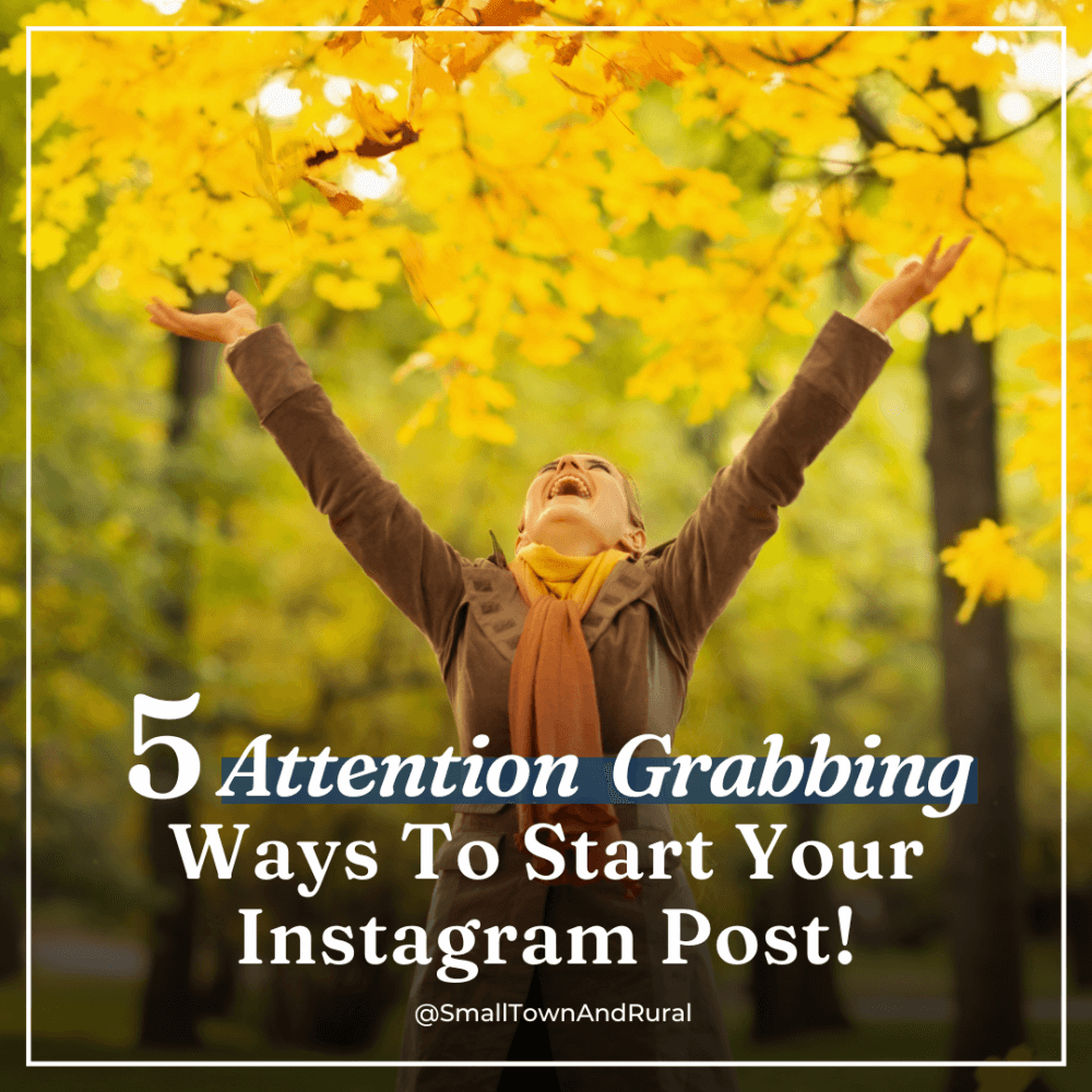 5 Attention Grabbing Ways to Start Your Instagram Post