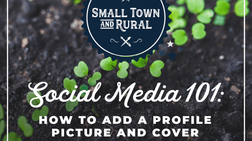 Social Media 101: How To Add A Profile Picture And Cover Photo On