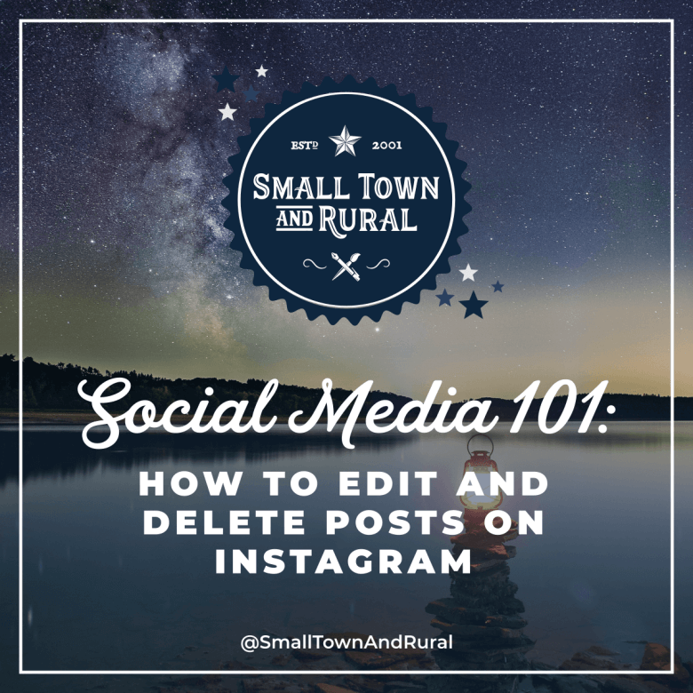 Social Media 101: How To Edit And Delete On Instagram