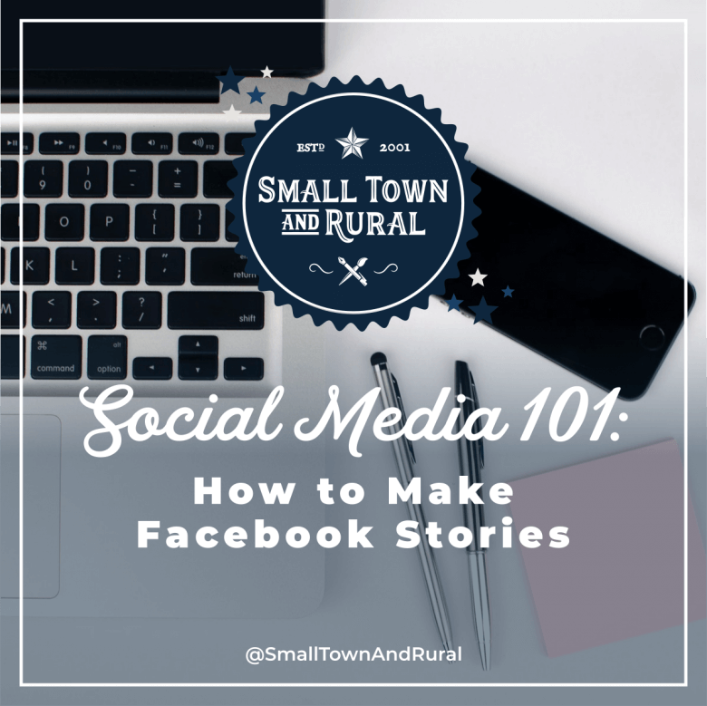 Social Media 101: How to Make Facebook Stories